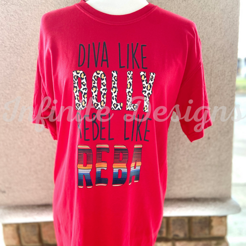 Diva Like Dolly, Rebel Like Reba Shirt PCS