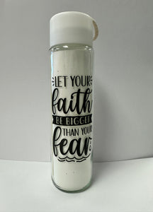 Let your faith be bigger than your fear