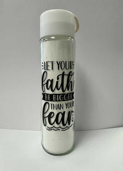 Let your faith be bigger than your fear