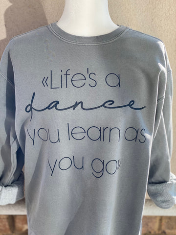 Life's a Dance Sweatshirt PCS