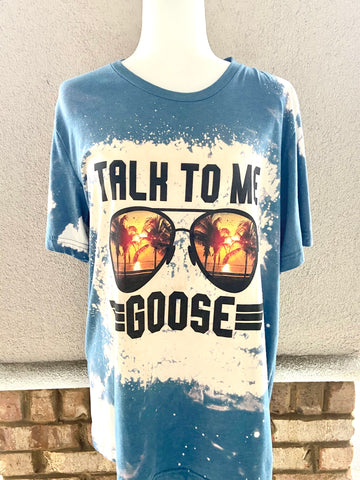 Talk to Me Goose Bleached Shirt